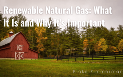 Renewable Natural Gas: What It Is and Why It’s Important